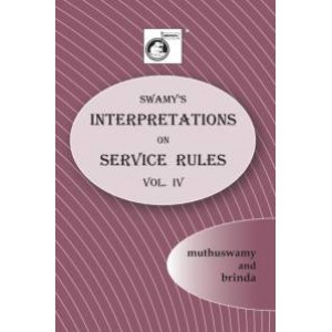 Swamy's Interpretations on Service Rules, Vol- IV
